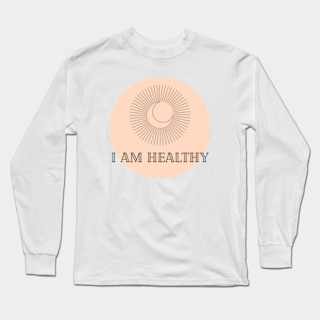 Affirmation Collection - I Am Healthy (Orange) Long Sleeve T-Shirt by Tanglewood Creations